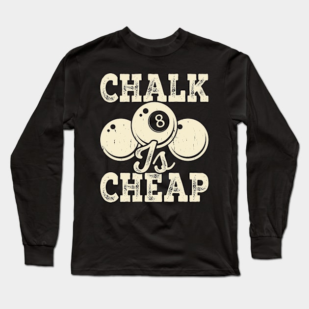 Chalk Is Cheap T Shirt For Women Men Long Sleeve T-Shirt by QueenTees